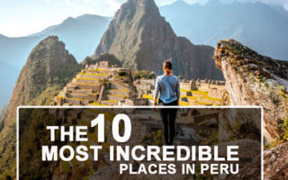 10 famous places to visit in Peru during this 2024