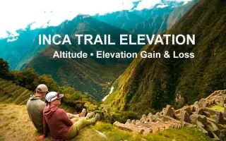 Inca Trail Elevation in Peru